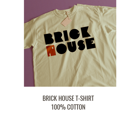 The BRICK HOUSE T-shirt !!!